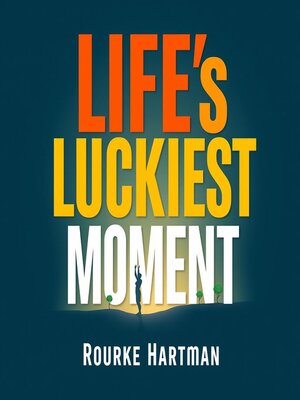 cover image of Life's Luckiest Moment